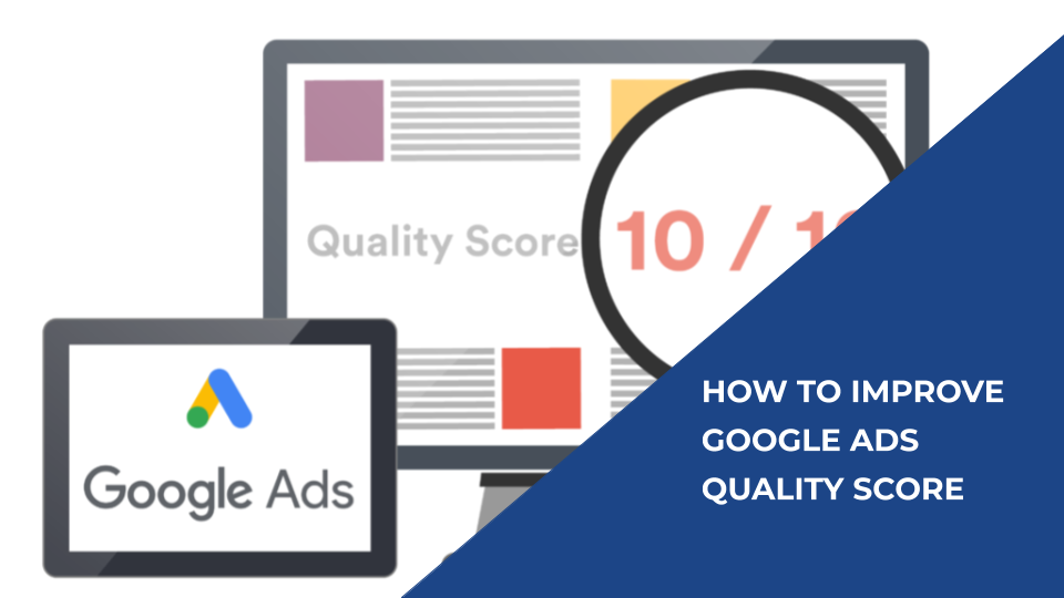How to Improve Your Google Ads Quality Score