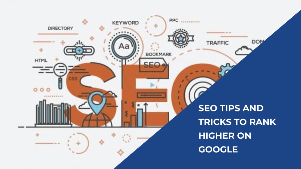 SEO Tips And Tricks To Rank Higher On Google