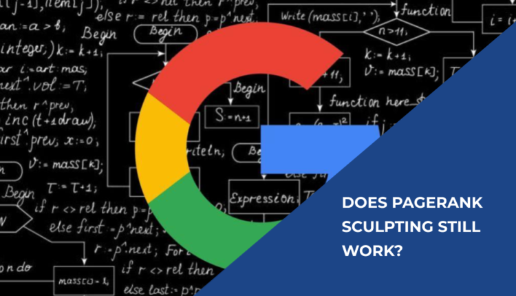 Does PageRank sculpting still work?