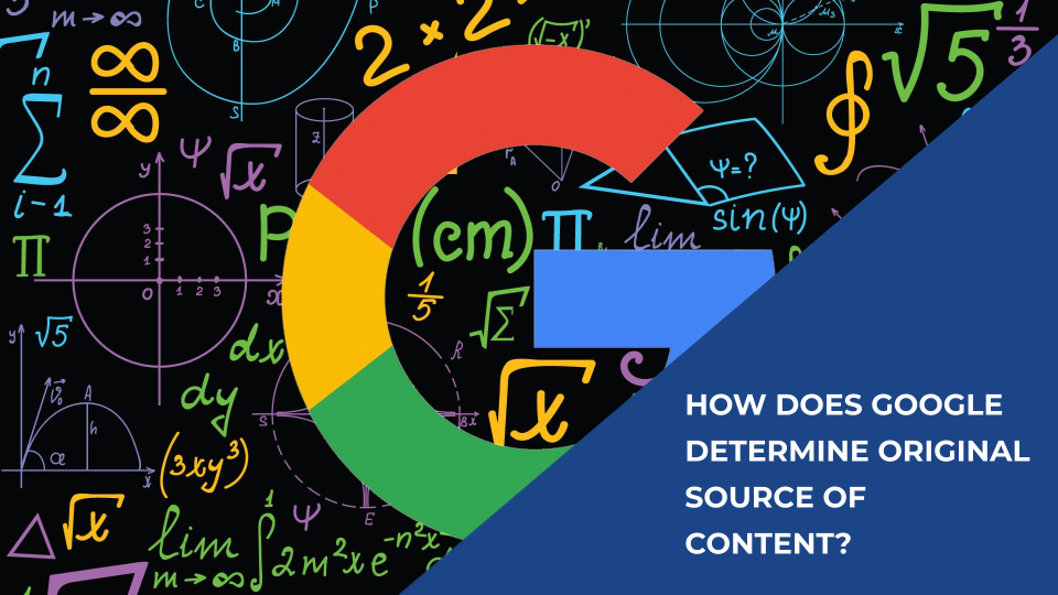 How Does Google Determine Original Source of Content? - Featured Image